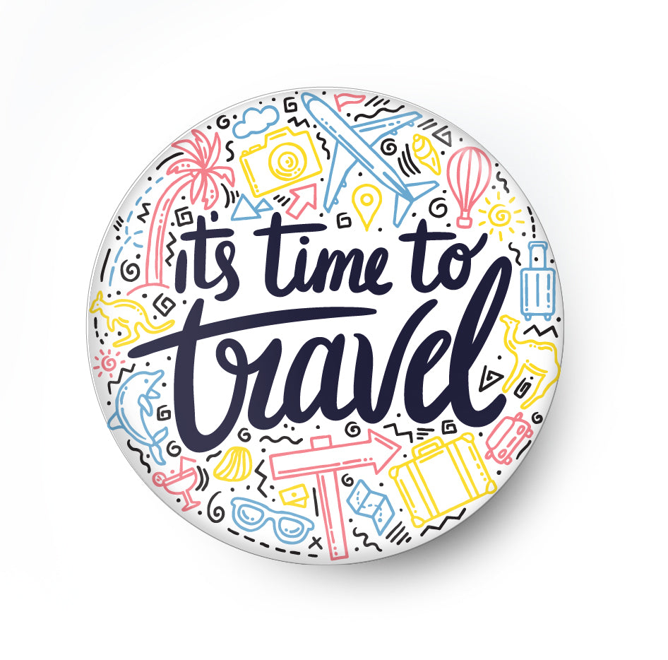 Festilo Time to Travel Pin Badges 58mm Size | Round Button Badges | Inspirational Quotes  Perfect for Backpacks